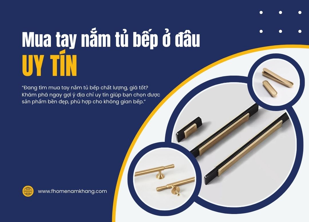 Tay nắm tủ bếp
